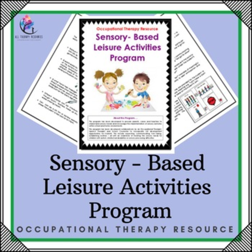 Occupational Therapy – Sensory Based Activities Program (15 pages)