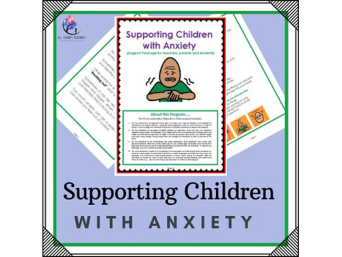 Supporting Children With Anxiety - Support Package