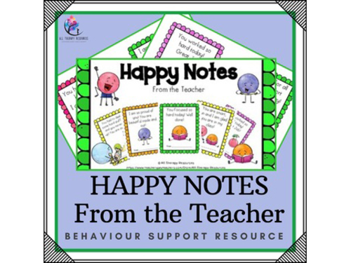 Happy Notes - Positve Behavior Encouraging Notes from the Teacher