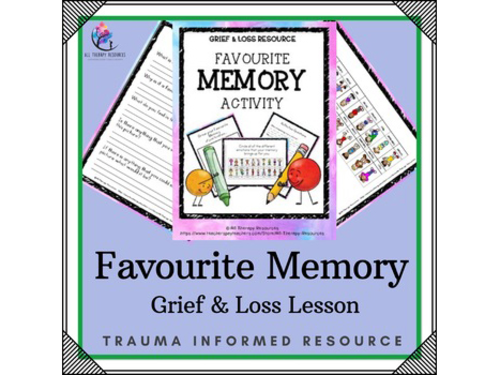 Favourite Memories Activity - Grief & Loss, death, lesson, trauma, activity