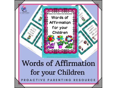 Words of Affirmation for your Children - Positive Parenting Activity Resource
