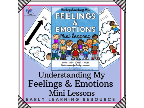 Understanding my Feelings and Emotions Mini-Lessons