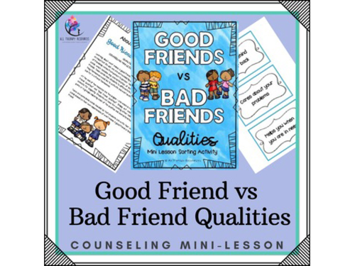 GOOD FRIENDS vs BAD FRIENDS Qualities | Counseling Mini Lesson Sorting Activity