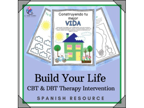 SPANISH VERSION - Build Your Life - CBT & DBT Therapy Intervention Teenager