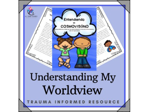 SPANISH VERSION - Understanding My Worldview - Trauma Neuroscience Attachment