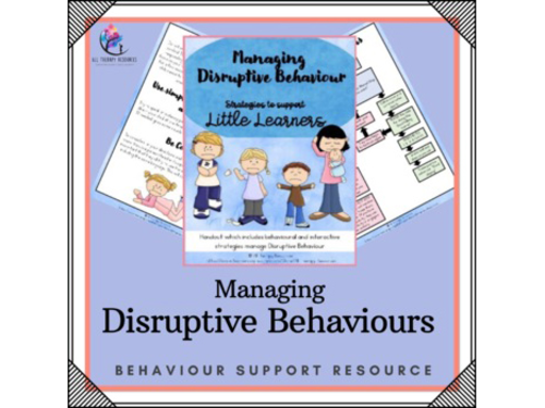 Managing  Disruptive Behaviour - Strategies to support Little Learners