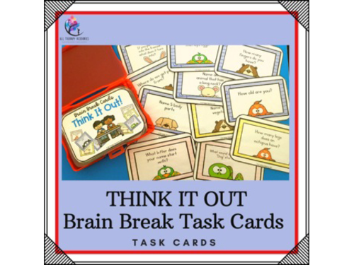 Think it Out Brain Breaks  - Task Cards Classroom Management