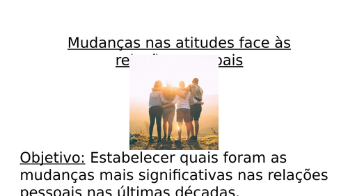 Mudanças nas atitudes face às relações pessoais - FULL LESSON - Theme 1 Portuguese ALevel