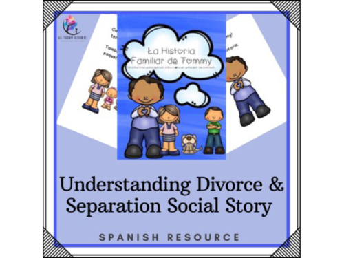 SPANISH VERSION Understanding Divorce Separation Social Narrative