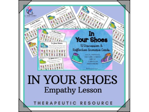 In Your Shoes - Discussion & Reflection Cards - Counseling Empathy Lesson Plan