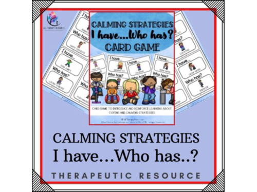 CALMING AND COPING STRATEGIES - I have Who has Card Game