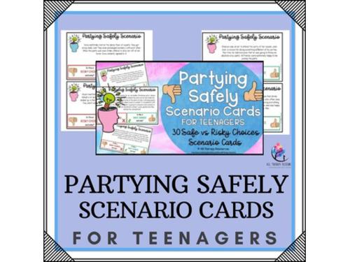 PARTYING SAFELY SCENARION CARDS for teenagers I Personal Safe vs Risky Choices