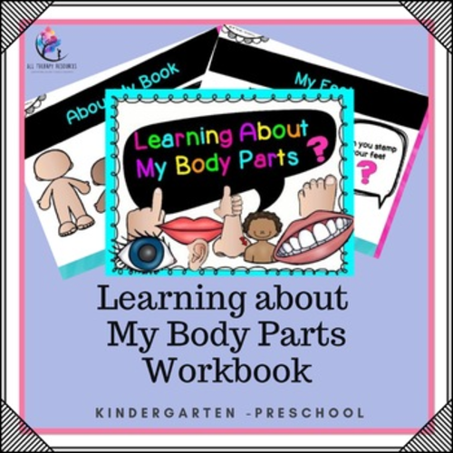 Learning About My Body Parts – kindergarten, preschool SPED