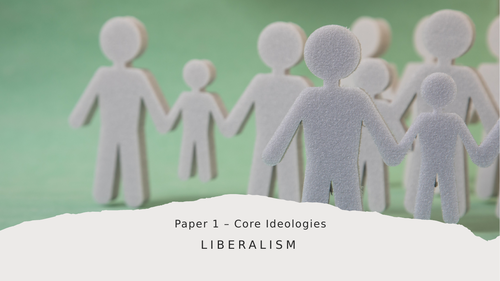 PowerPoint on Liberalism - Political Ideologies - Edexcel  Full presentation
