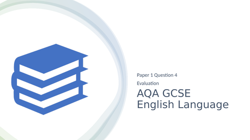 AQA English Language Paper 1 Q4 - Evaluation