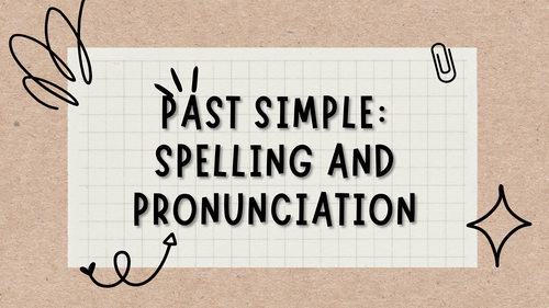 Past simple spelling and pronunciation