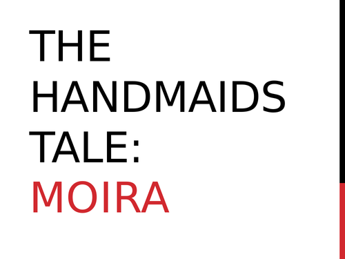 *Editable* AS/A level: Handmaids tale 'Moira character analysis' PowerPoint