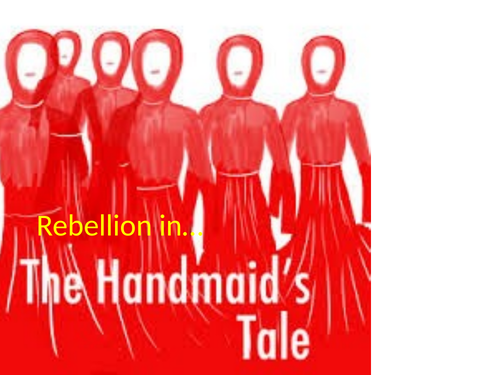 *Editable* AS/A level: The Handmaids tale 'Rebellion' PowerPoint