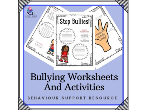 Bullying Worksheets and Activity - 4 page reflective Activity
