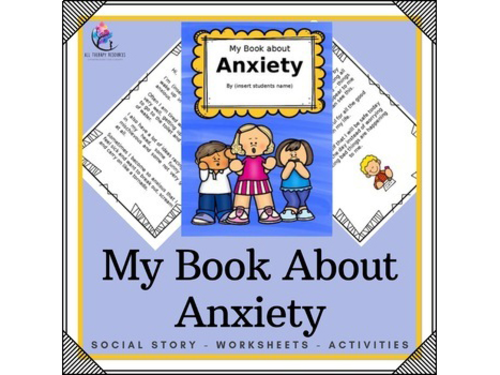 My Book about Anxiety (editable)  - Social Narrative Worksheets Activities