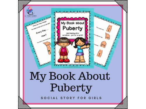 My Book about Puberty Social Narrative (for girls only) - looking after yourself