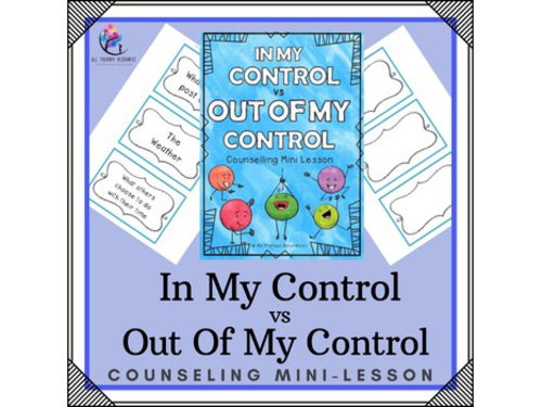 What is IN MY CONTROL vs OUT OF MY CONTROL | Counseling Mini Lesson