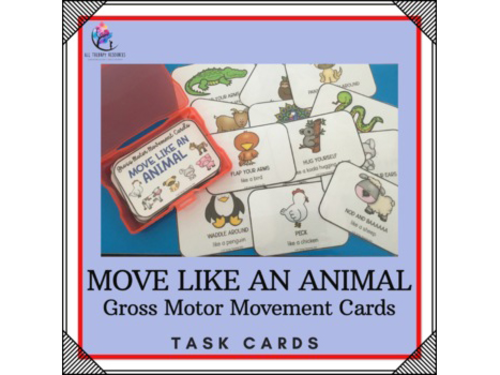 Gross Motor Movement Task Cards - Move Like an Animal