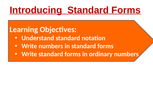 Complete lesson:  Introducing Standard Forms: PPT, WORKSHEET AND ANSWERSHEET