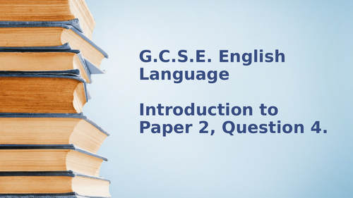 A full 3+ hour lesson, Introduction to Q4, Paper 2, AQA. Includes Q3 and Q5 (essay Writing) too.