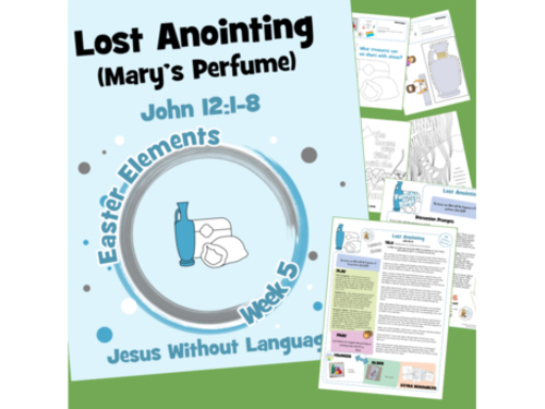 Lost Anointing Lent 5 (Mary's Perfume) - Kidmin lessons and Bible crafts