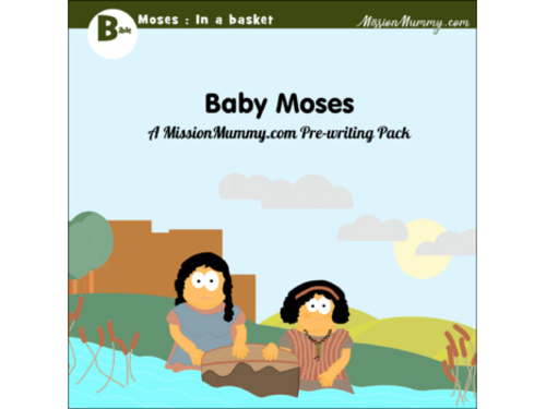 Preschool : Baby Moses in the Basket : 1 week topic pack