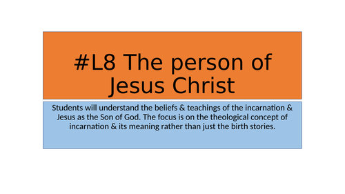 AQA RS: #L8 The Person of Jesus Christ