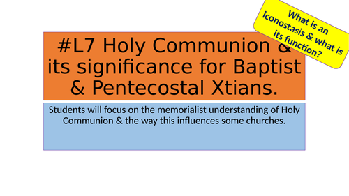 AQA RS GCSE: #L7 Holy Communion & its significance for Baptist & Pentecostal Xtians.