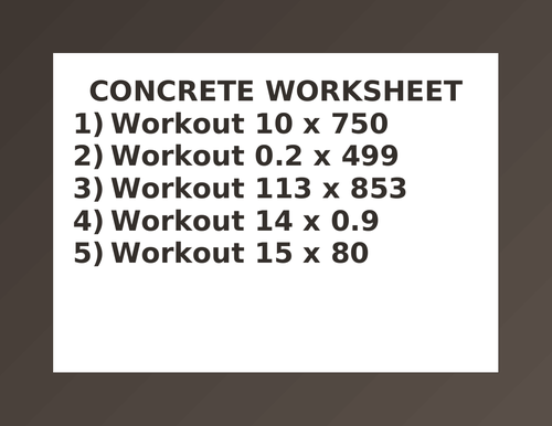 CONCRETE WORKSHEET 7