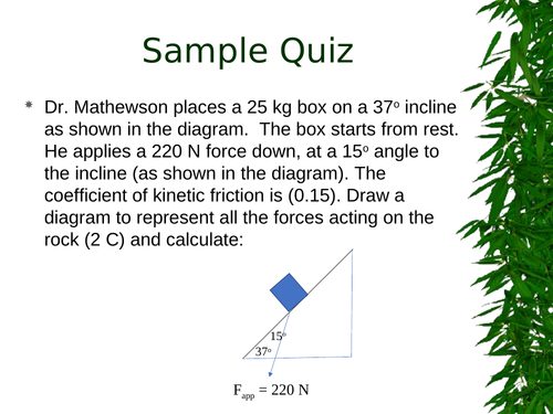 INCLINE PLANES QUIZ Power Point Grade 11 Physics Forces Quiz WITH FULL SOLUTIONS #9