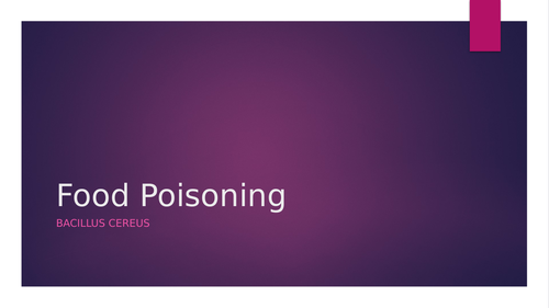 Food Poisoning - Bacillus Cereus