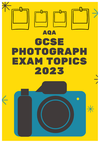 AQA GCSE Photography 2022/2023 Exam Topics