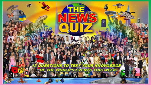 The News Quiz January 9th - 16th 2023 Form Tutor Time Current Affairs