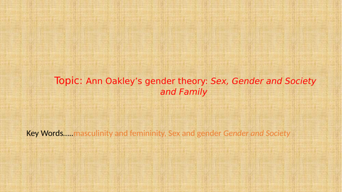 Ann Oakley's View on Family and the concept of Gender Roles and Dual Burden