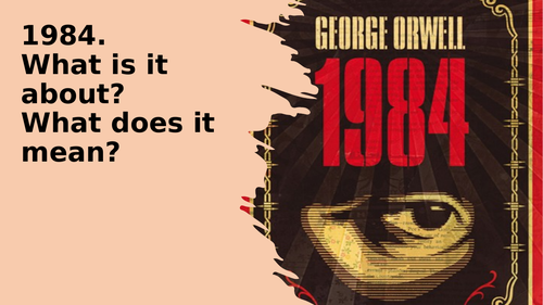 Introductory Powerpoint For 1984 By George Orwell Teaching Resources