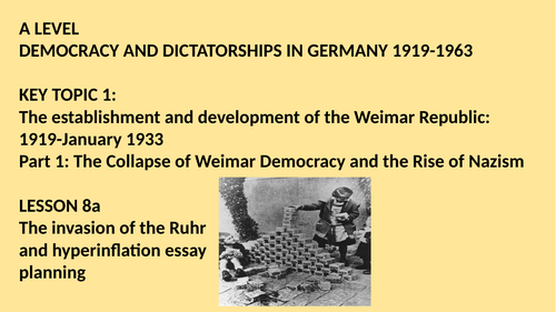 A LEVEL DEMOCRACIES AND DICTATORSHIPS IN GERMANY.  LESSON 8a.  ESSAY PLANNING