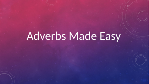 Adverbs Made Easy