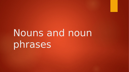 Nouns/Noun Phrases Power Point Lesson