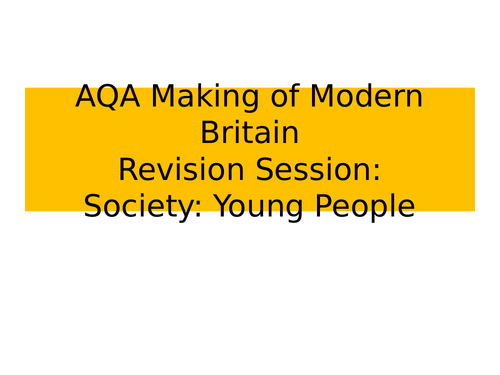 AQA Making of Modern Britain Revision Notes: Young People