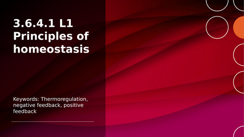 3.6.4.1 L1 Principles of homeostasis​ (AQA A-level Biology)