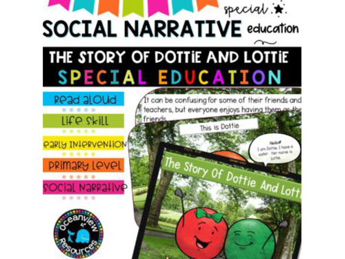 Social Narrative-THE STORY OF DOTTIE AND LOTTIE- A Story for SPED
