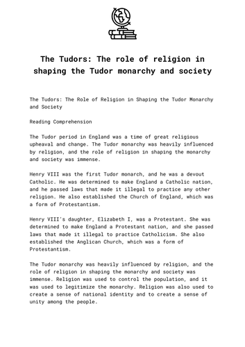 The Tudors: The role of religion in shaping the Tudor monarchy and society