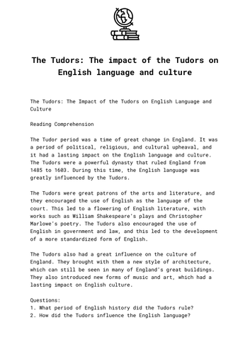 The Tudors The impact of the Tudors on English language and