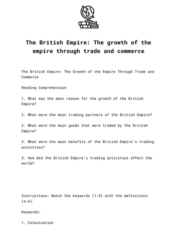 The British Empire: The growth of the empire through trade and commerce