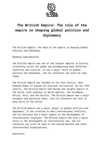 The British Empire: The role of the empire in shaping global politics and diplomacy